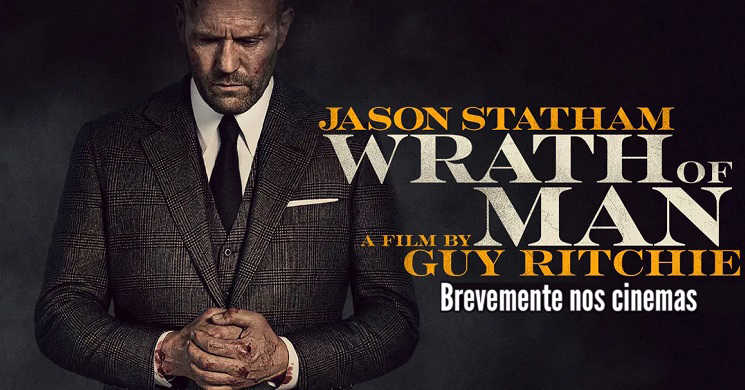 Trailer: Wrath of Man, novo filme de Guy Ritchie com Jason Statham