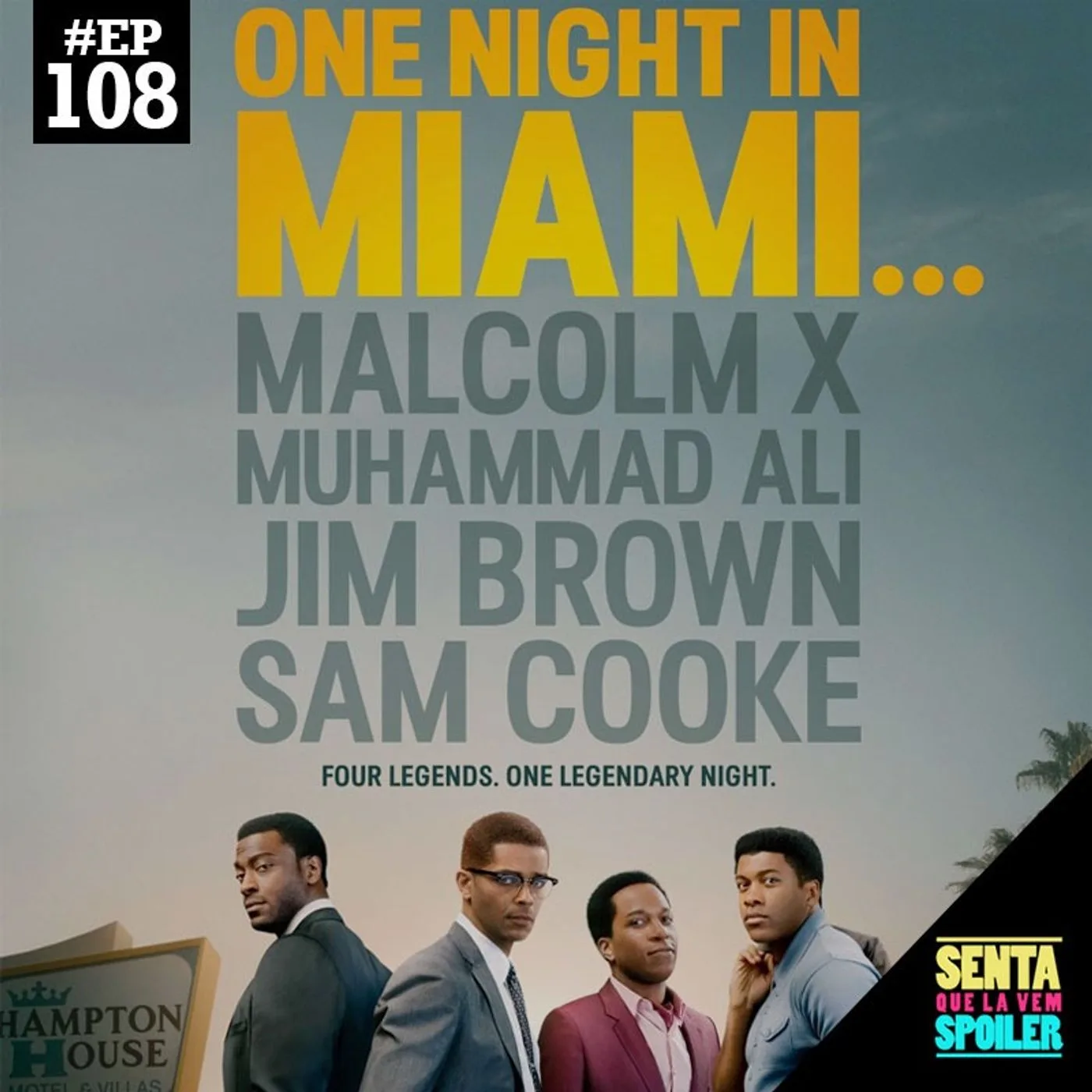 EP 108 - Uma Noite em Miami