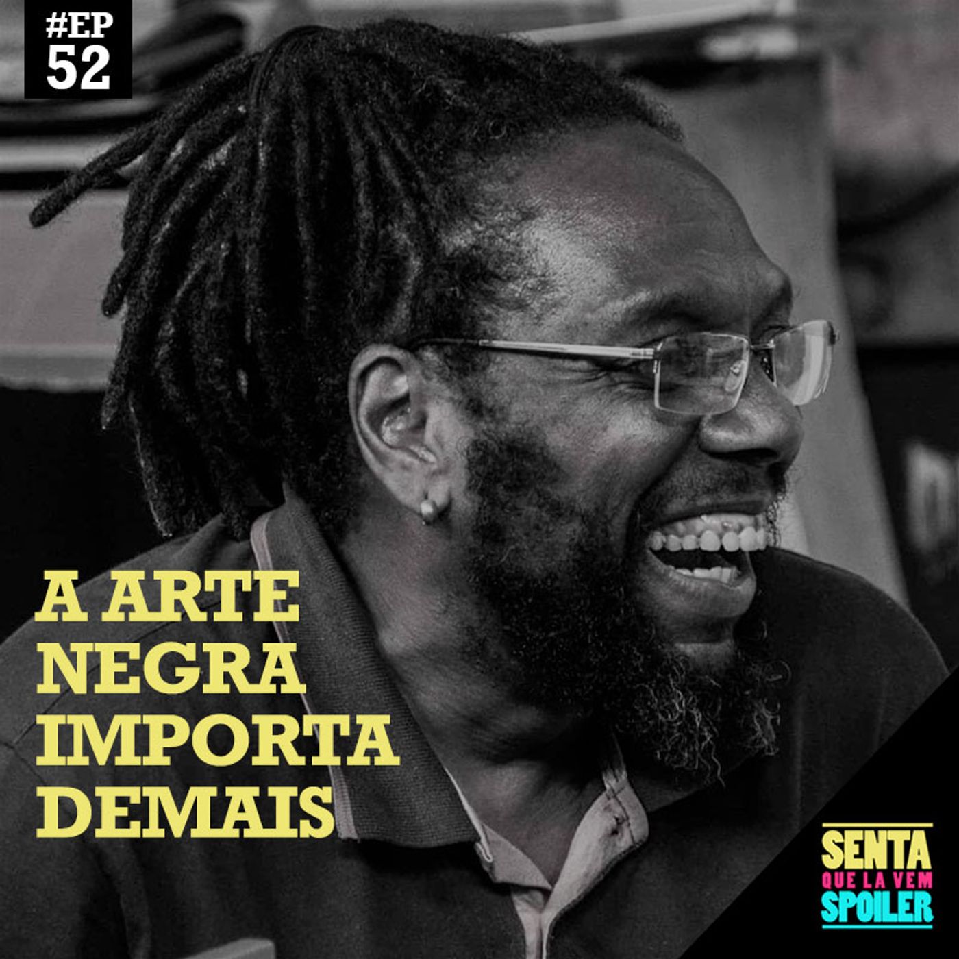 EP 52 - A Arte Negra Importa Demais (com Plínio Camillo)