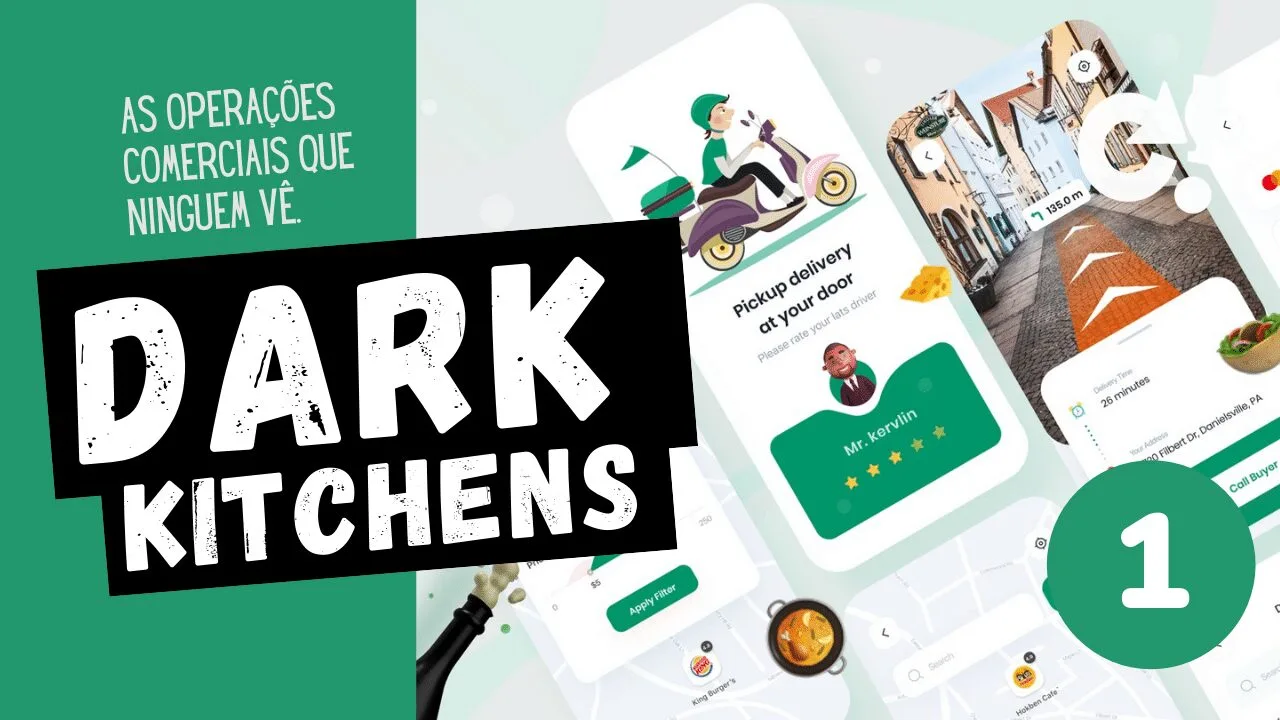 Dark Kitchens, as operações comerciais sem fachada, voltadas totalmente para entregas