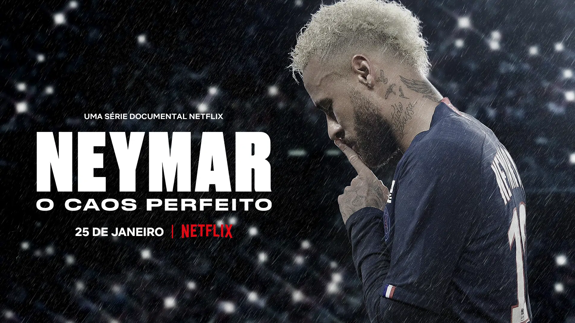 Neymar: o Caos Perfeito, na Netflix