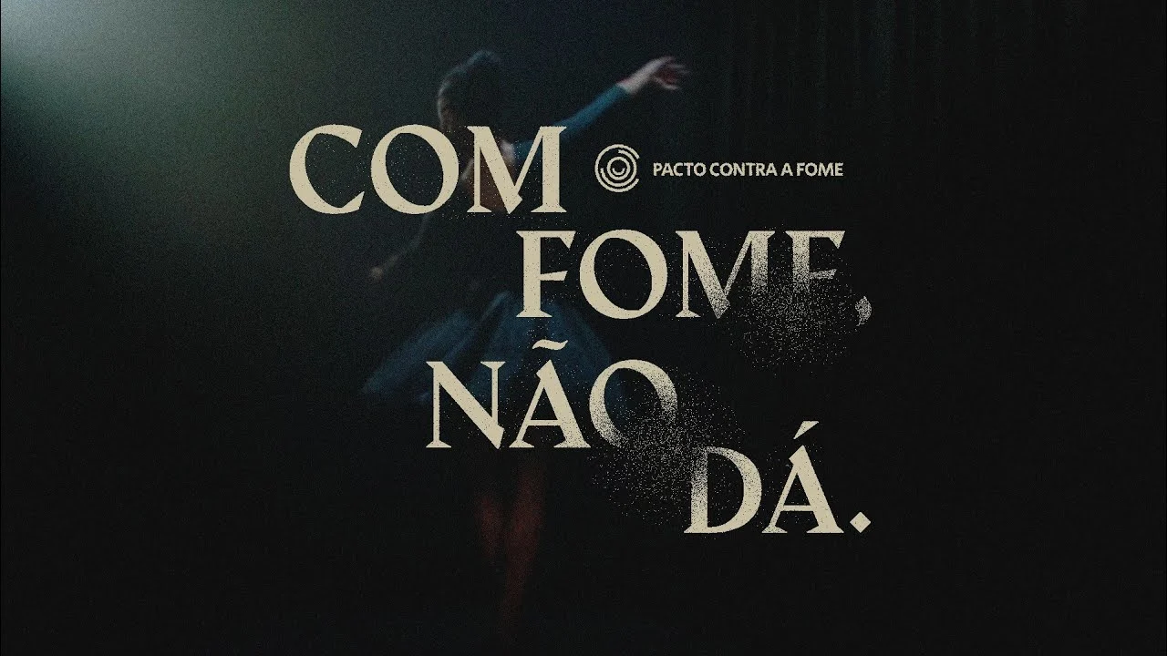 Campanha contra a fome: com fome, não dá.