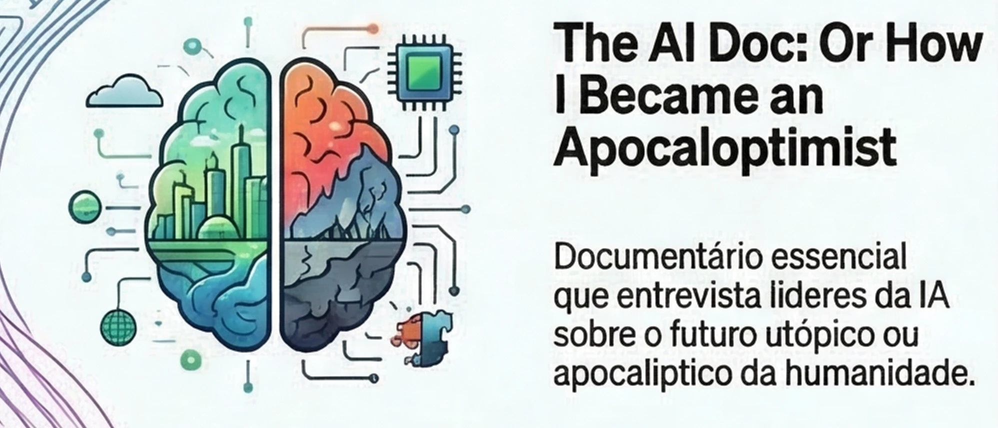 Documentário sobre futuro da IA: utópico ou apocalíptico.
